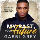 My Past, Your Future - eAudiobook
