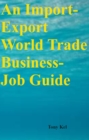 An Import-Export World Trade Business-Job Guide - eBook
