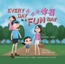 Every Day is a Fun Day ????? : Bilingual Picture Book in English, Traditional Chinese and Pinyin - eBook