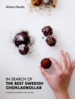 In Search of the Best Swedish Chokladbollar: A Southeast Asian Falls In Love With Fika - eBook