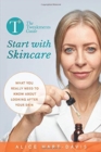 The Tweakments Guide: Start with Skincare : What you really need to know about looking after your skin - Book