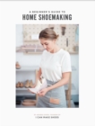 A Beginner's Guide to Home Shoemaking : I Can Make Shoes - Book