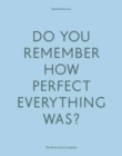 Do Your Remember How Perfect Everything Was? : The Work of Zoe Zenghelis - Book
