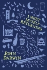 I Meet Myself Returning - Book