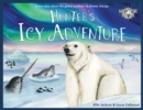 Hunter's Icy Adventure : A True Story About The Global Problem Of Climate Change - Book