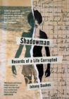Shadowman : Records of a Life Corrupted - Book