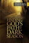 Finding God's Path in a Dark Season - eBook