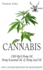 Cannabis: High CBD Hemp, Hemp Essential Oil and Hemp Seed Oil : The Cannabis Medicines of Aromatherapy's Own Medical Marijuana - eBook