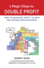 4 Magic Steps to Double Profit : Key action points for running the most profitable business - eBook