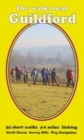 The walks near Guildford : North Downs  Surrey Hills   Wey Navigation - Book
