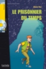 Le prisonnier du temps + audio download - LFF A2 - Book