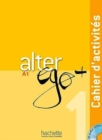 Alter Ego + 1 : Cahier d'activites - Book