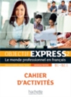 Objectif Express - Nouvelle edition : Cahier d'activites 2 (B1/B2) + Parcours - Book