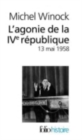 L'agonie de la IVe Republique : 13 mai 1958 - Book