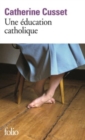 Une education catholique - Book