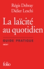 La laicite au quotidien. Guide pratique - eBook