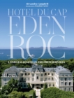 Hotel du Cap-Eden-Roc : A Timeless Legend on the French Riviera - Book