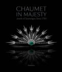 Chaumet in Majesty : Jewels of Sovereigns Since 1780 - Book