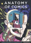 Anatomy of Comics : Famous Originals of Narrative Art - Book