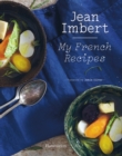 Jean Imbert: My French Recipes - Book