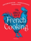 The Complete Book of French Cooking : Classic Recipes and Techniques - Book