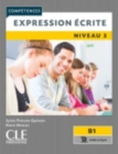 Competences 2eme  edition : Expression  ecrite B1 - Livre - Book
