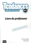 Tendances : Guide pedagogique B1 - Book