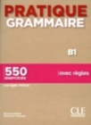 Pratique Grammaire : Livre B1 + corriges - Book