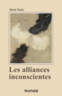 Les alliances inconscientes - eBook