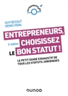 Entrepreneurs, choisissez le bon statut ! - 2e ed. : Le petit guide exhaustif de tous les statuts juridiques - eBook