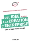 De l'idee a la creation d'entreprise - 4e ed. : Concretisez votre projet - eBook