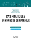 Cas pratiques en hypnose geriatrique - eBook
