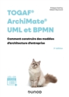 TOGAF, Archimate, UML et BPMN - 3e ed. - eBook