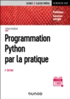 Programmation Python par la pratique - 2e ed. : Problemes et exercices corriges - eBook