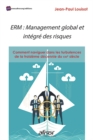 ERM : Management global et integre des risques : Comment naviguer dans les turbulences de la troisieme decennie du 21e siecle !? - eBook