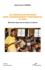 Le curriculum bilingue dans l'enseignement fondamental au Mali : Etat des lieux de sa mise en œuvre - eBook