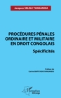 Procedures penales ordinaire et militaire en droit congolais. Specificites - eBook
