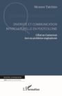 Diversite et communication interculturelle en postcolonie : L'Etat au Cameroun face au probleme anglophone - eBook