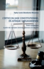 L'office du juge constitutionnel en Afrique subsaharienne : Etude comparative a partir des exemples beninois, gabonais et malgache - eBook