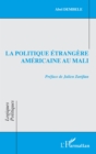 La politique etrangere americaine au Mali - eBook