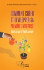 Comment creer et developper sa premiere entreprise : Tout ce qu'il faut savoir - eBook