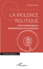 La violence politique : Sources ideologiques, philosophiques et economiques - eBook