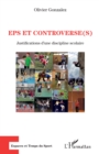 EPS et controverse(s) : Justifications d'une discipline scolaire - eBook