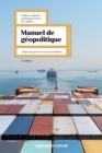 Manuel de geopolitique - 4e ed. : Enjeux de pouvoir sur des territoires - eBook