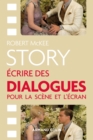 Story - Ecrire des dialogues pour la scene et l'ecran - eBook