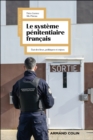 Le systeme penitentiaire francais : Politique, etat des lieux et enjeux - eBook