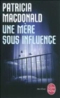 Une mere sous influence - Book