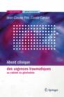 Abord Clinique DES Urgences Traumatiques Au Cabinet Du Generaliste - Book