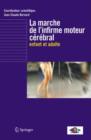 LA Marche De L'Infirme Moteur Cerebral Enfant ET Adulte - Book