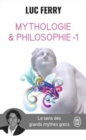 Mythologie et philosophie : le sens des grands mythes grecs - Book